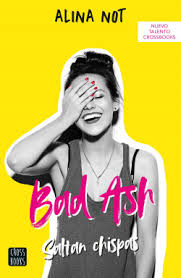 BAD ASH 1. SALTAN CHISPAS | La Madriguera Libros